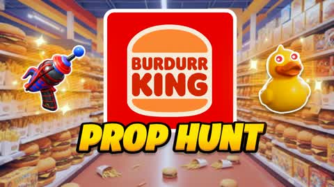 BURDUR KING PROP HUNT 🍔