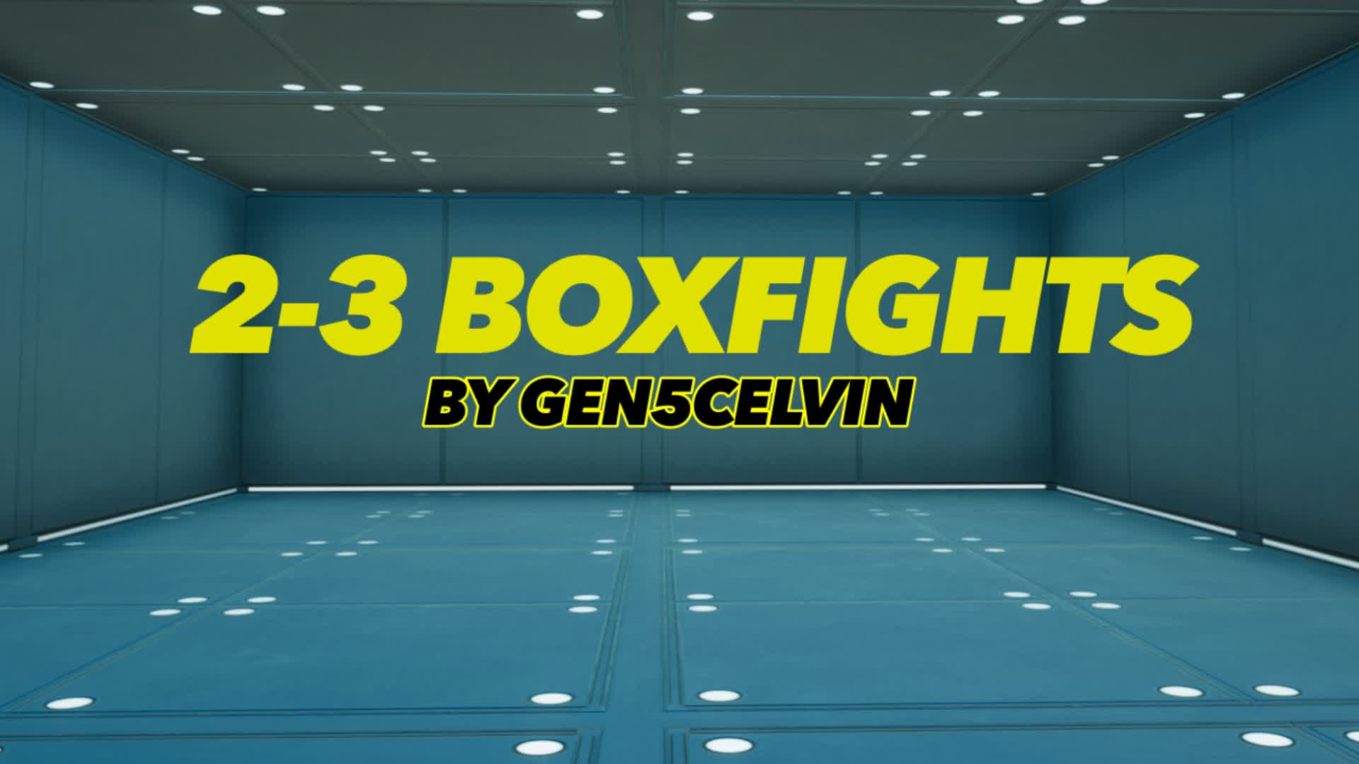 2-3 Boxfights - Gen5Celvin