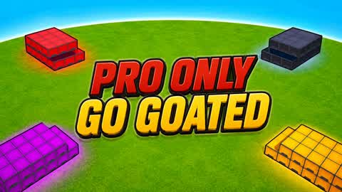 Pro Only Go Goated!!(3v3v3v3)