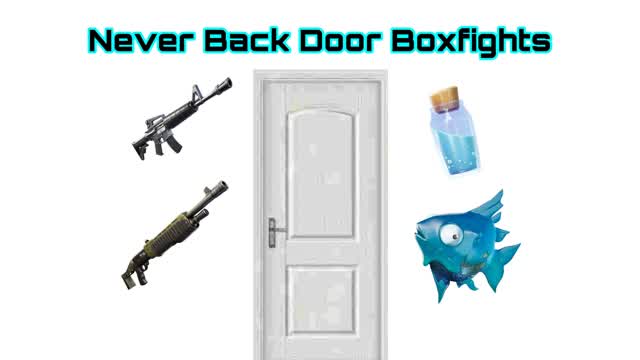 Never Back Door Boxfights