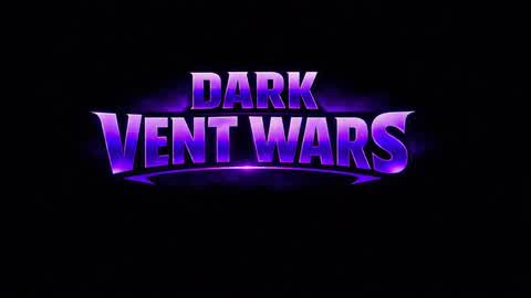 Dark Vent Wars (Random Weapons!)