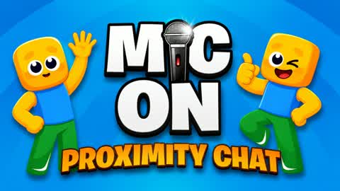 MIC ON 🔊 PROXIMITY CHAT