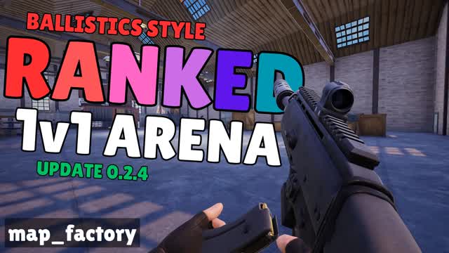 Ballistics Ranked 1v1 - Update 0.2.4
