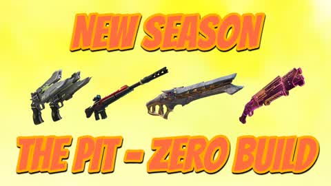 NEW SEASON - THE PIT (ZERO BUILD)