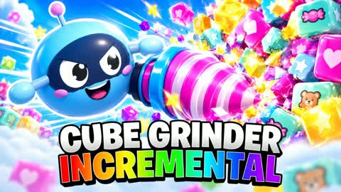 Cube Grinder Incremental