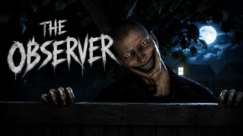 THE OBSERVER [HORROR]