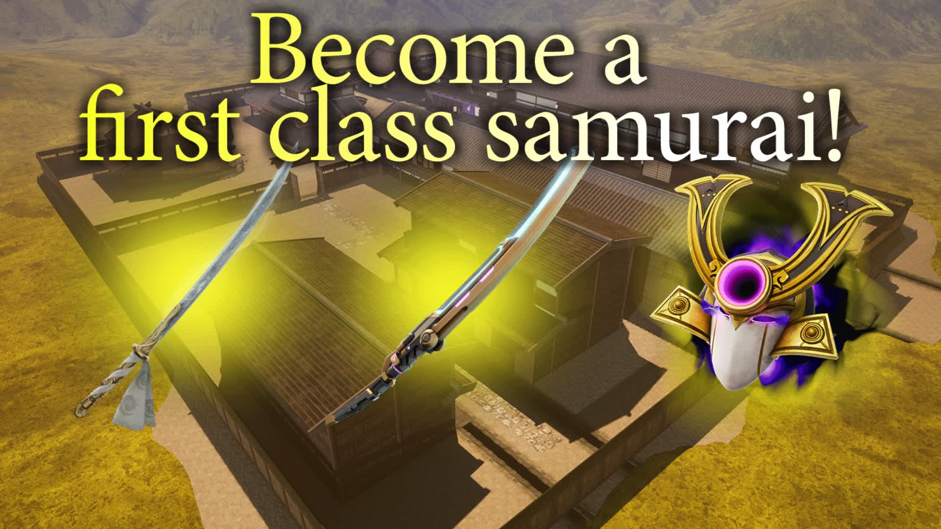 Become a first class samurai!