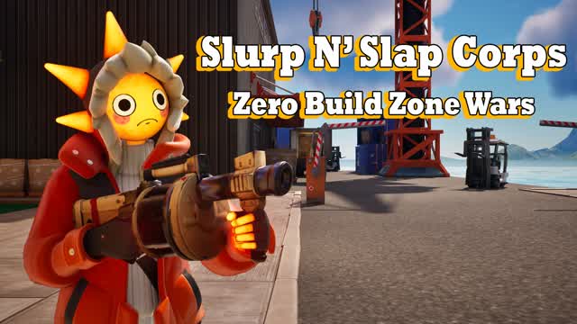 Slurp n’ Slap Corps Zero Build Zone Wars