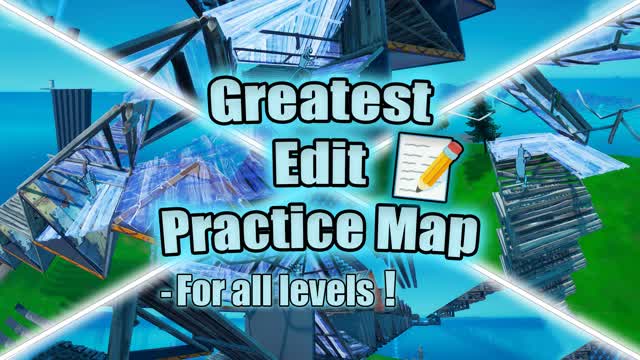 Greatest Edit Practice Map