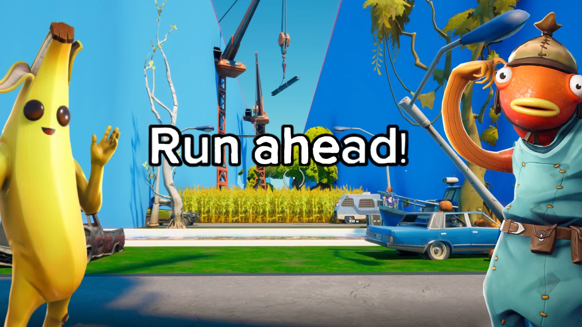 Run ahead!