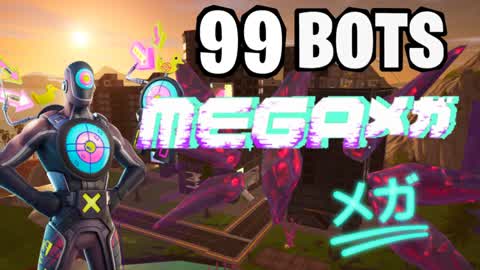99 BOTS: MEGA