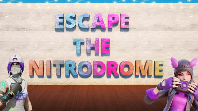 Escape the Nitrodrome