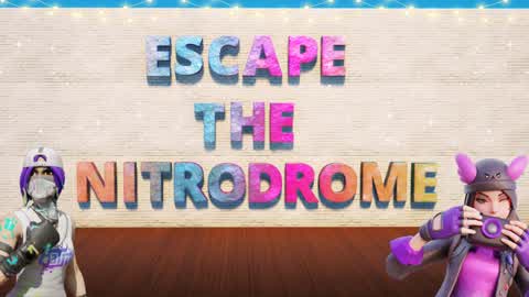 Escape the Nitrodrome