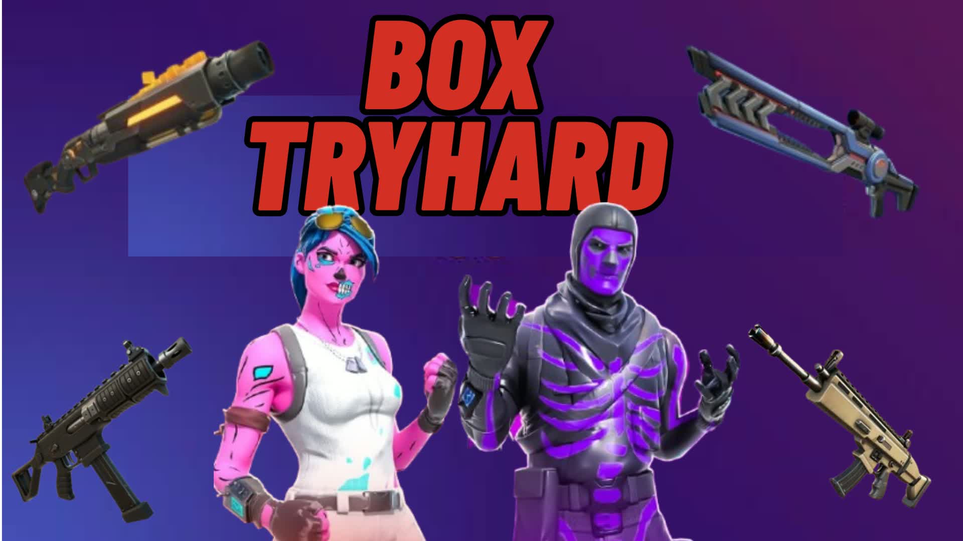 ボックストライハード