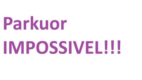 parkuor IMPOSSIVEL!!!