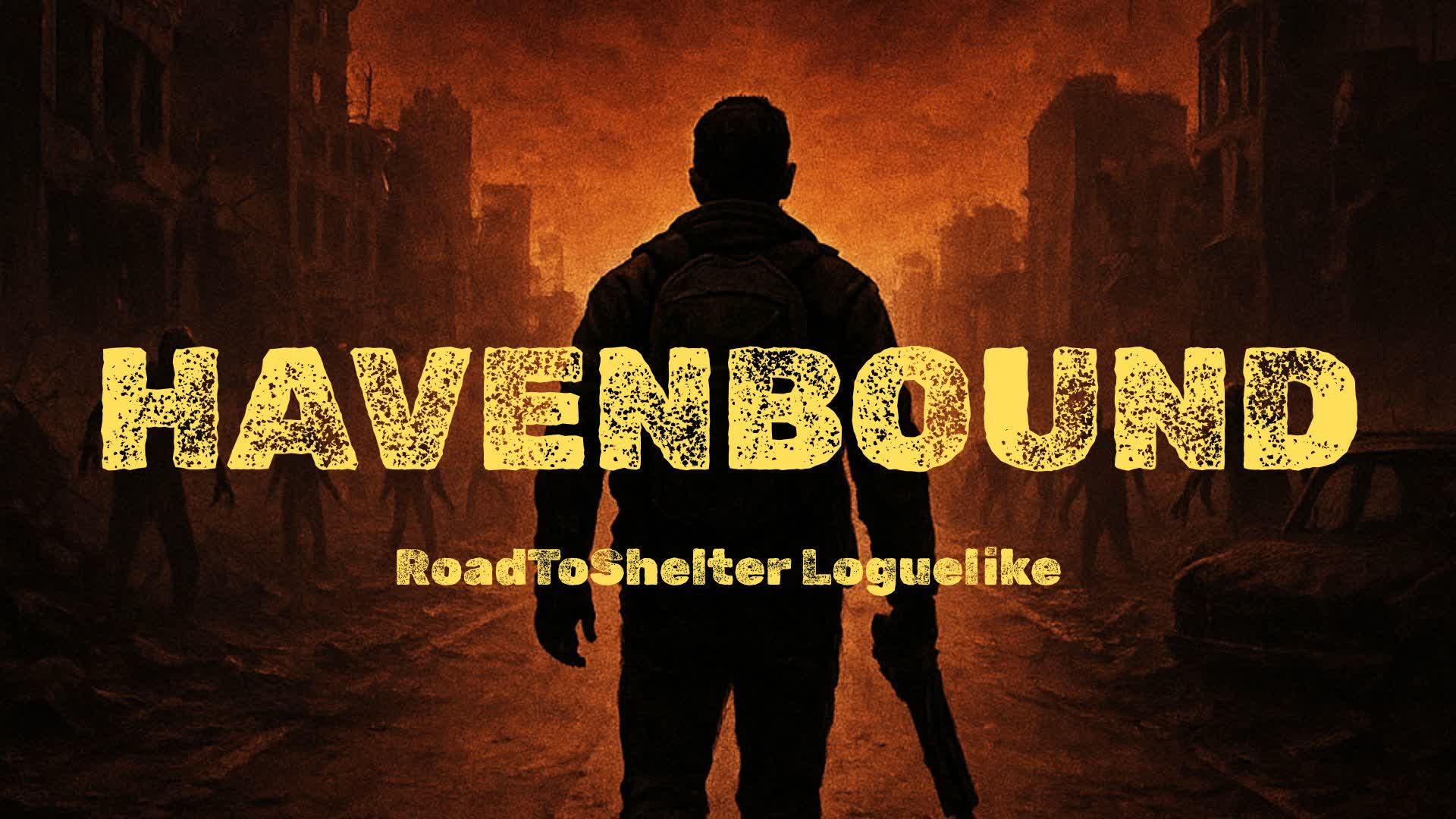 HAVENBOUND Road To Shelter Roguelike