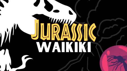 Jurassic Waikiki