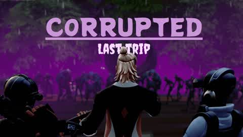 Corrupted : Last trip