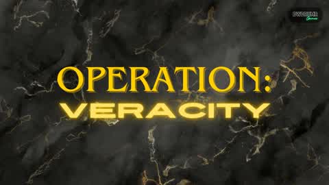 Operation: Veracity