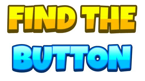 Find The Button! (150) 🔴