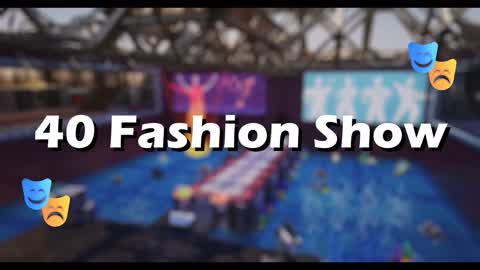 40 Fashion Show🎭
