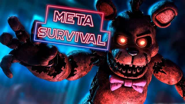 FNAF META SURVIVAL