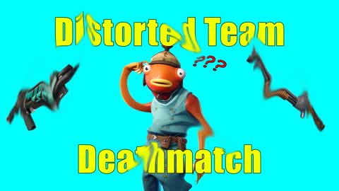 Distorted Team Deathmatch