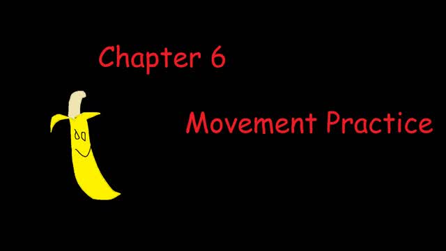 Chapter 6 Movement Practice + Fun!