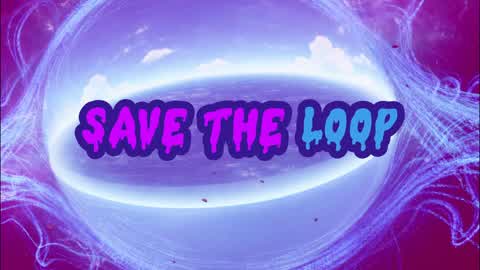 Save the loop