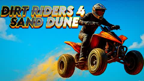 DIRT RIDERS 4 SAND DUNE