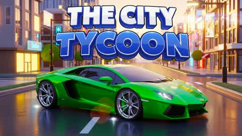 🏙️THE CITY TYCOON🤑