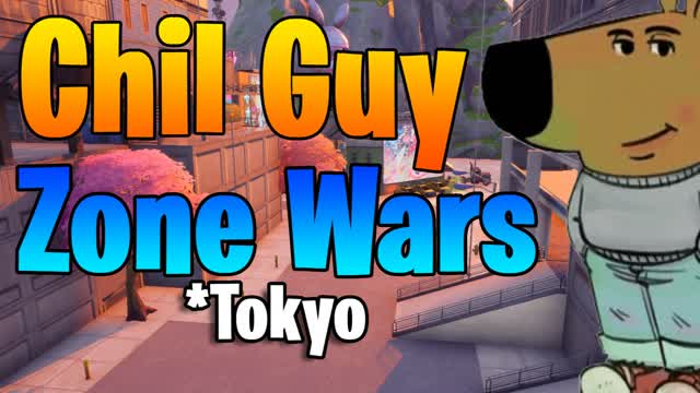 Chil GUY Zone Wars - Tokyo  FFA😎🔫😎