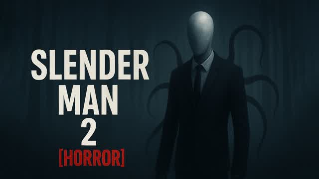 SLENDER MAN TWO