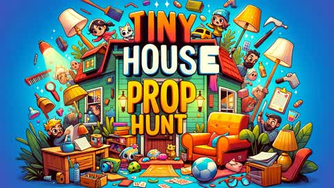 Tiny Prop Hunt