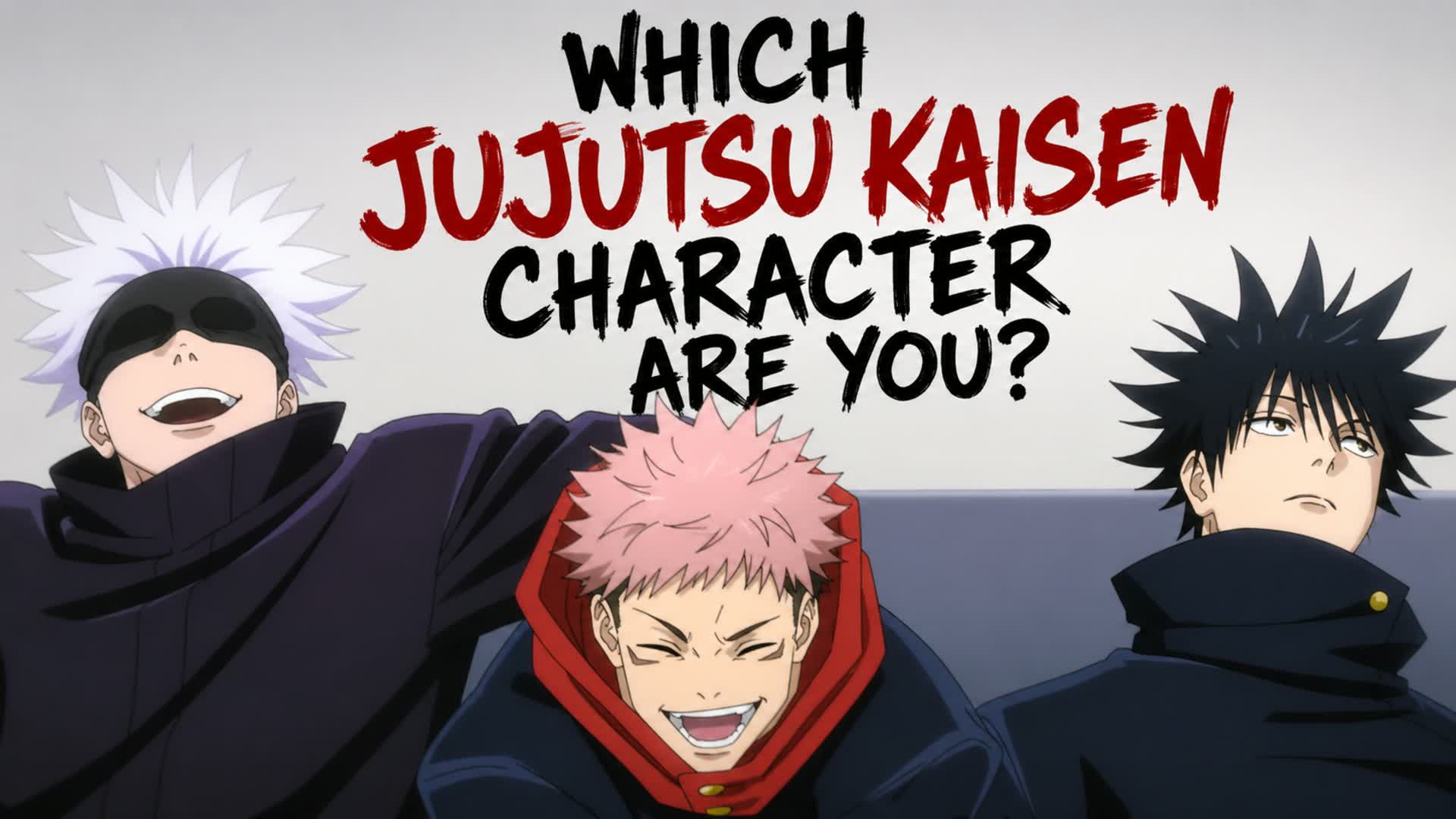 WHICH JUJUTSU KAISEN CHARACTER ARE YOU?