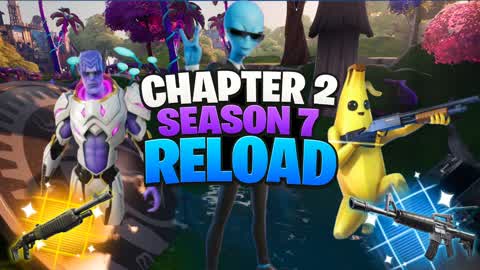 CHAPTER 2 SEASON 7 RELOAD