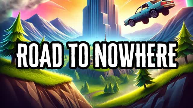 The Road to Nowhere!