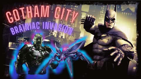 Gotham city Brainiac invasion *beta*