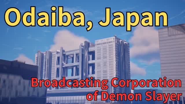 Odaiba Japan, TV station of Demon Slayer
