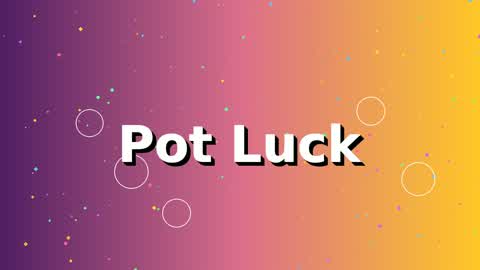 Pot Luck