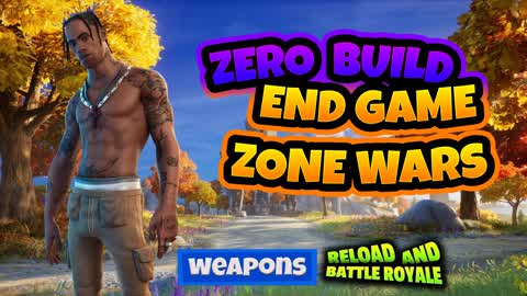 Zero Build - End Game Zone Wars (Solo)