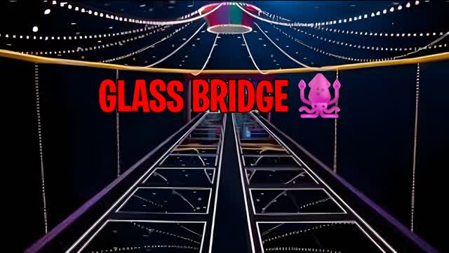 GLASS BRIDGE🦑