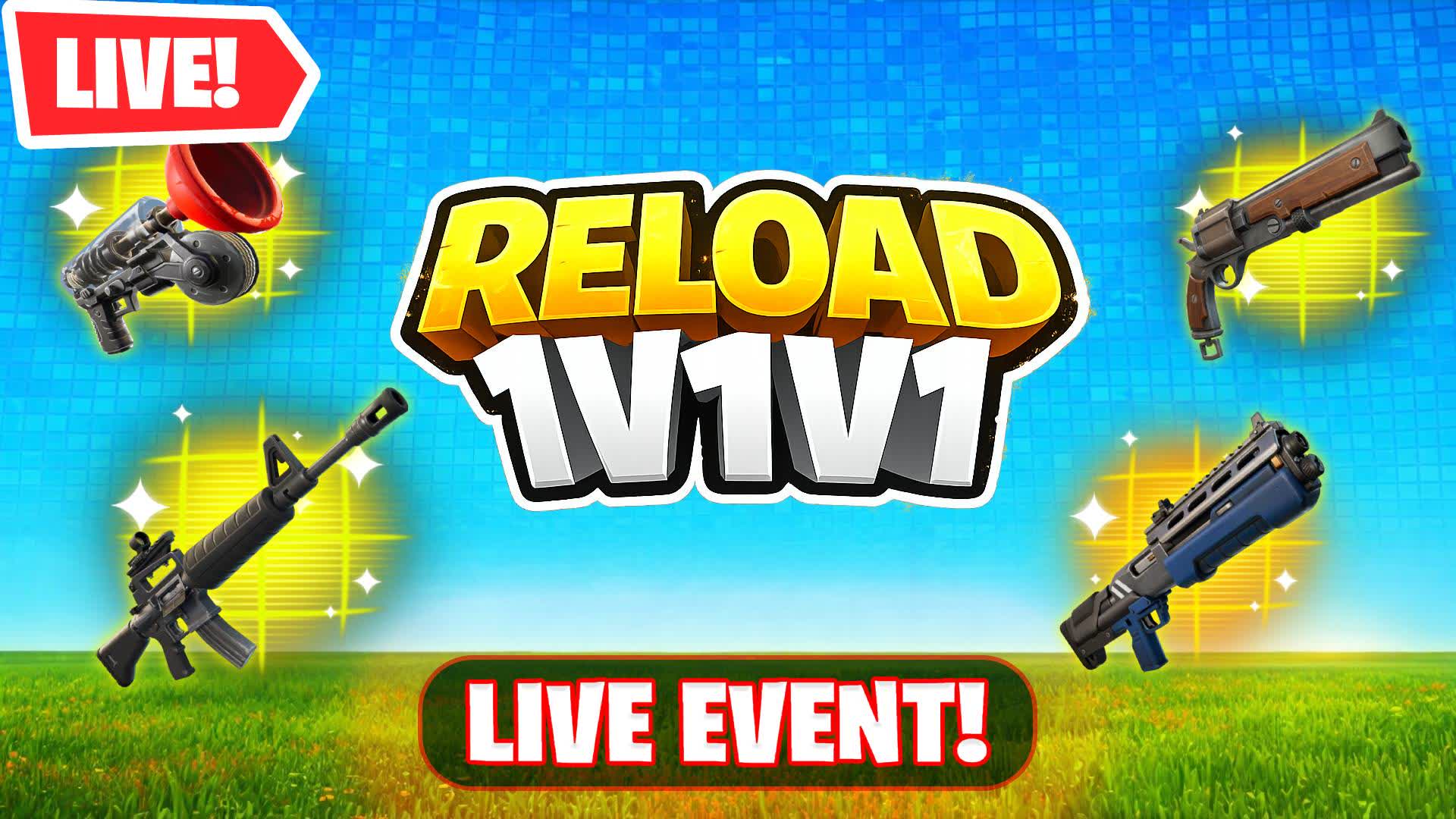Reload 1v1v1  [Live Event]