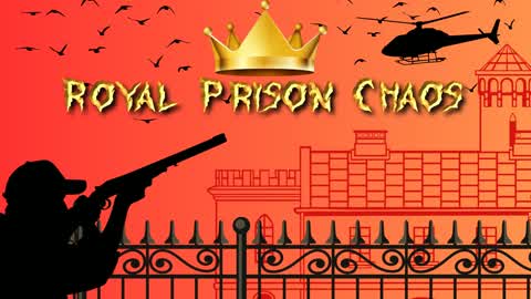 Royal Prison Chaos 💥 [PvEvP]