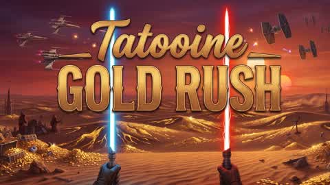 Tatooine GOLD RUSH
