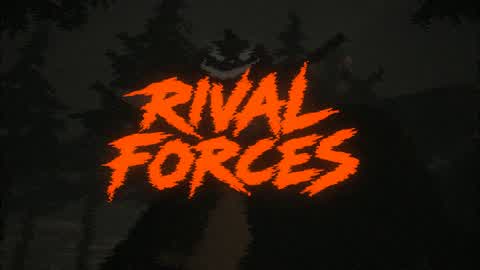 RIVAL FORCES🎃🍌
