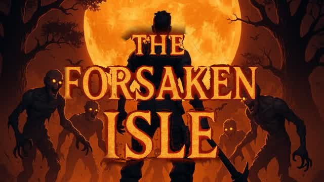 The Forsaken Isle