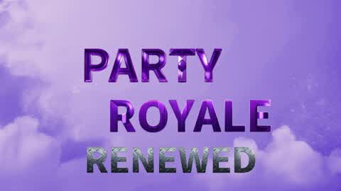 Party Royale Renewed