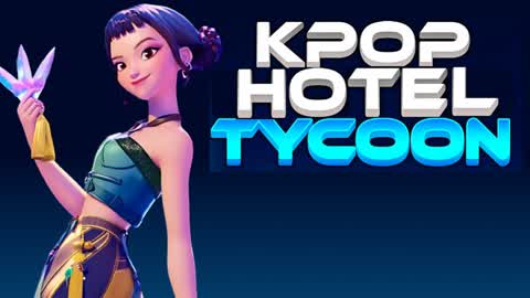 🏨 KPOP Hotel Tycoon