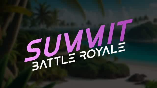 Summit : Battle Royale // Season 0
